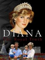 Watch Diana: The Royal Truth Megashare8