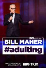 Watch Bill Maher: #Adulting (TV Special 2022) Megashare8