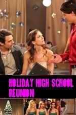 Watch Holiday High School Reunion Megashare8