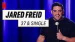 Watch Jared Freid: 37 and Single (TV Special 2023) Megashare8