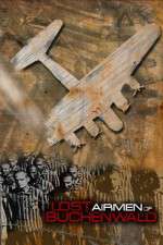 Watch Lost Airmen of Buchenwald Megashare8