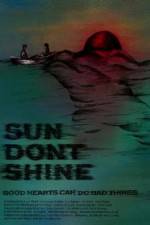 Watch Sun Dont Shine Megashare8