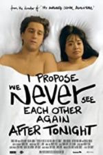 Watch I Propose We Never See Each Other Again After Tonight Megashare8