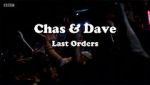 Watch Chas & Dave: Last Orders Megashare8