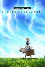 Watch Violet Evergarden: Recollections Megashare8