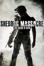 Watch Sheborg Massacre Megashare8