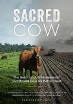 Watch Sacred Cow: The Nutritional, Environmental and Ethical Case for Better Meat Megashare8