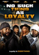 Watch No Such Thing as Loyalty Megashare8