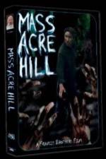 Watch Mass Acre Hill Megashare8