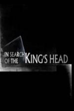 Watch In Search Of The Kings Head Megashare8