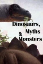 Watch Dinosaurs, Myths and Monsters Megashare8