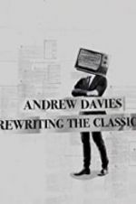 Watch Andrew Davies: Rewriting the Classics Megashare8