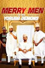 Watch Merry Men: The Real Yoruba Demons Megashare8