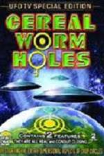 Watch Cereal Worm Holes 1 Megashare8