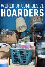 Watch World of Compulsive Hoarders Megashare8