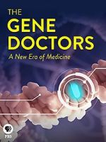 Watch The Gene Doctors Megashare8