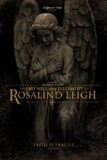 Watch The Last Will and Testament of Rosalind Leigh Megashare8