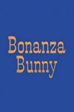 Watch Bonanza Bunny Megashare8