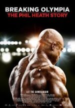 Watch Breaking Olympia: The Phil Heath Story Megashare8