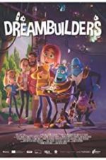 Watch Dreambuilders Megashare8