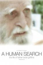 Watch A Human Search The Life of Father Bede Griffiths Megashare8