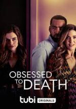 Watch Obsessed to Death Megashare8