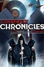 Watch Conspiracy Chronicles: 9/11, Aliens Megashare8