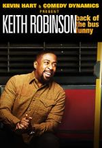 Watch Kevin Hart Presents: Keith Robinson - Back of the Bus Funny Megashare8