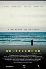 Watch Shuttlecock (Director\'s Cut) Megashare8