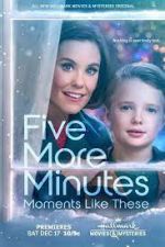 Watch Five More Minutes: Moments Like These Megashare8
