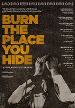 Watch Burn the Place you Hide Megashare8