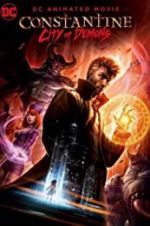 Watch Constantine: City of Demons - The Movie Megashare8