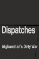 Watch Dispatches - Afghanistan's Dirty War Megashare8