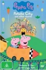 Watch Peppa Pig Potato City Megashare8