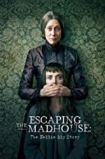 Watch Escaping the Madhouse: The Nellie Bly Story Megashare8