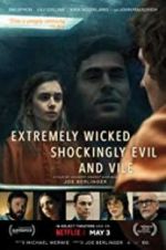 Watch Extremely Wicked, Shockingly Evil, and Vile Megashare8