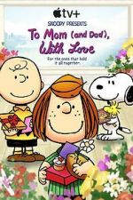 Watch Snoopy Presents: To Mom (and Dad), with Love (TV Special 2022) Megashare8