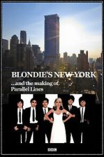 Watch Blondie\'s New York and the Making of Parallel Lines Megashare8