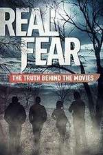 Watch Real Fear: The Truth Behind the Movies Megashare8