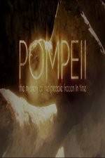 Watch Pompeii: The Mystery of the People Frozen in Time Megashare8