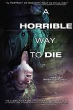 Watch A Horrible Way to Die Megashare8