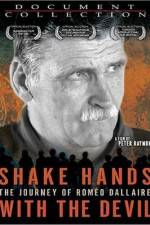 Watch Shake Hands with the Devil The Journey of Romeo Dallaire Megashare8
