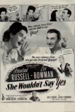 Watch She Wouldn't Say Yes Megashare8