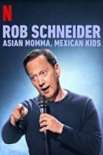 Watch Rob Schneider: Asian Momma, Mexican Kids Megashare8