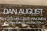 Watch Dan August: The Trouble with Women Megashare8