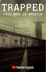 Watch Trapped: Cash Bail in America Megashare8