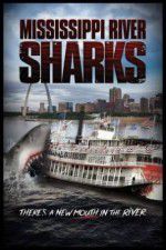 Watch Mississippi River Sharks Megashare8