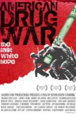 Watch American Drug War The Last White Hope Megashare8