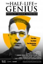 Watch The Half-Life of Genius Physicist Raemer Schreiber Megashare8