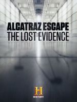 Watch Alcatraz Escape: The Lost Evidence Megashare8